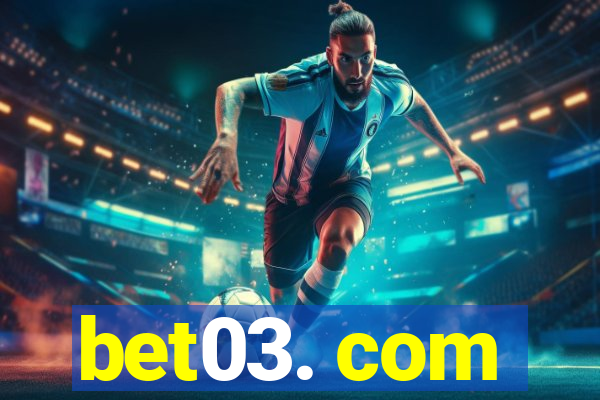 bet03. com